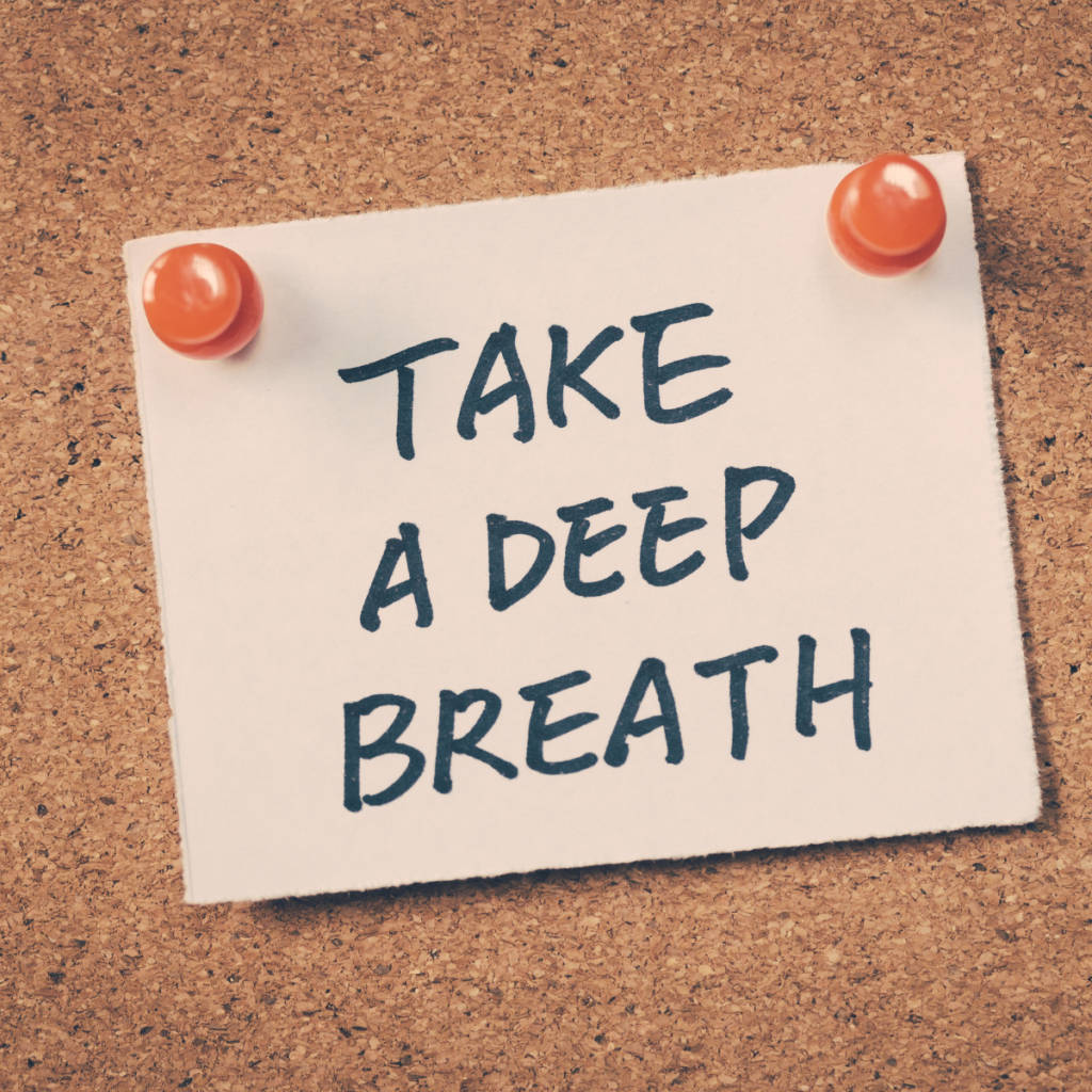take a deep breath
