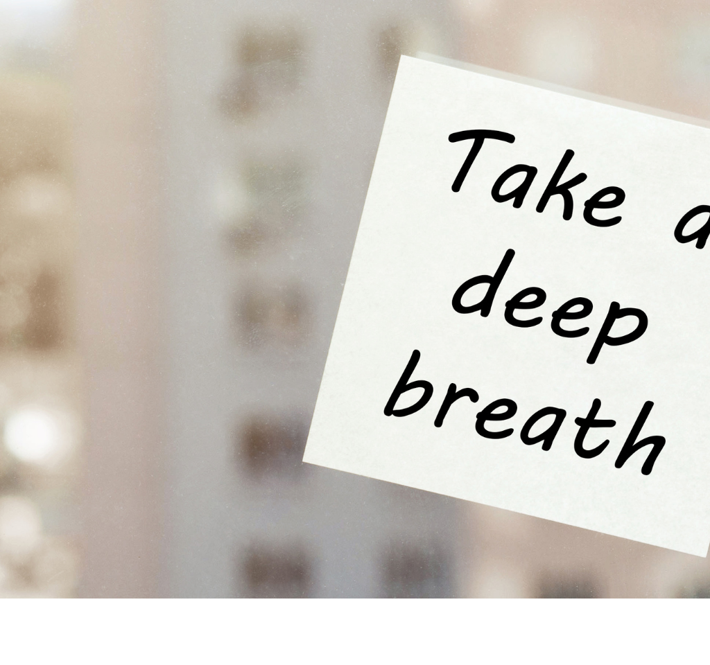 Take a deep breath 
